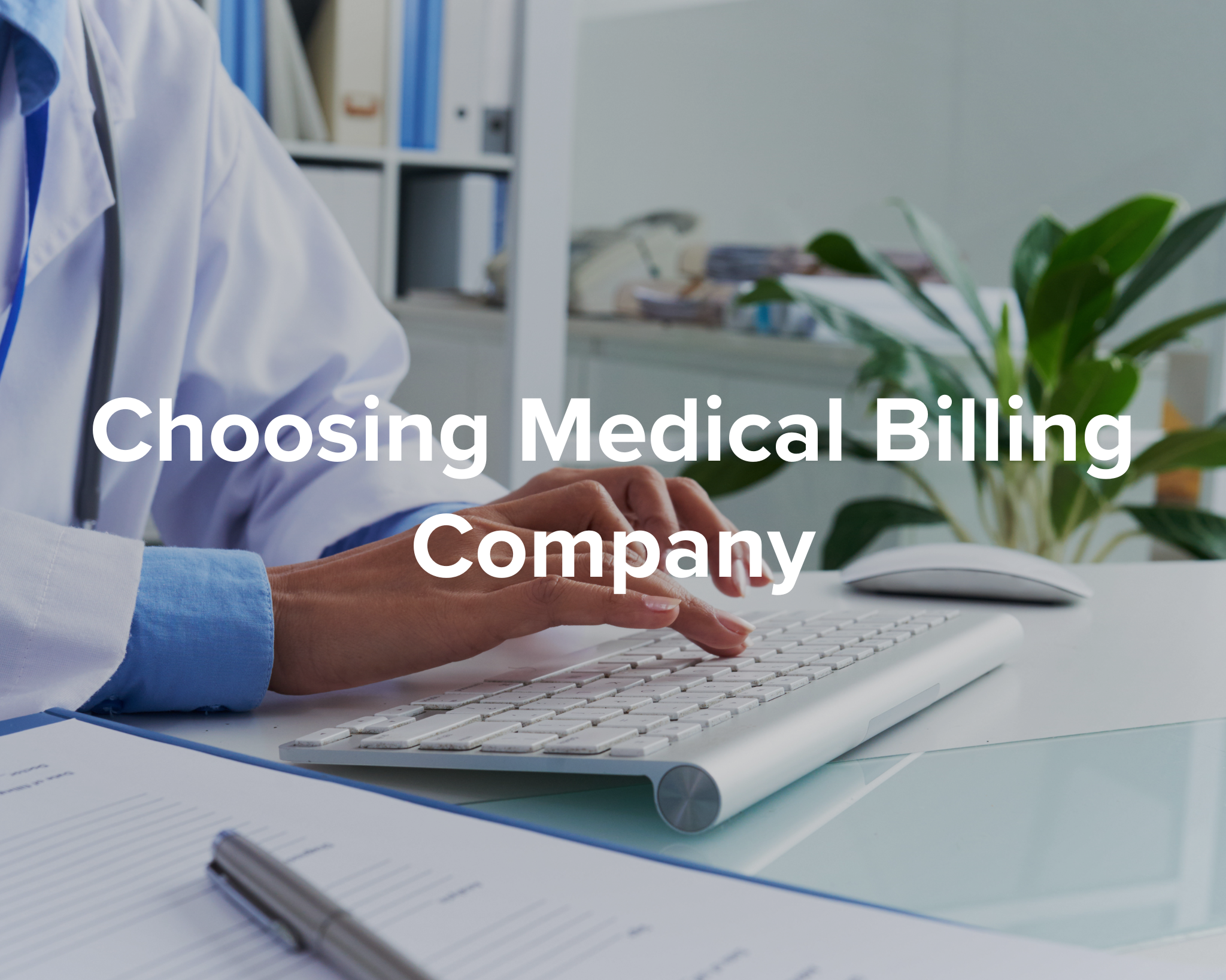 Choosing medical billing company