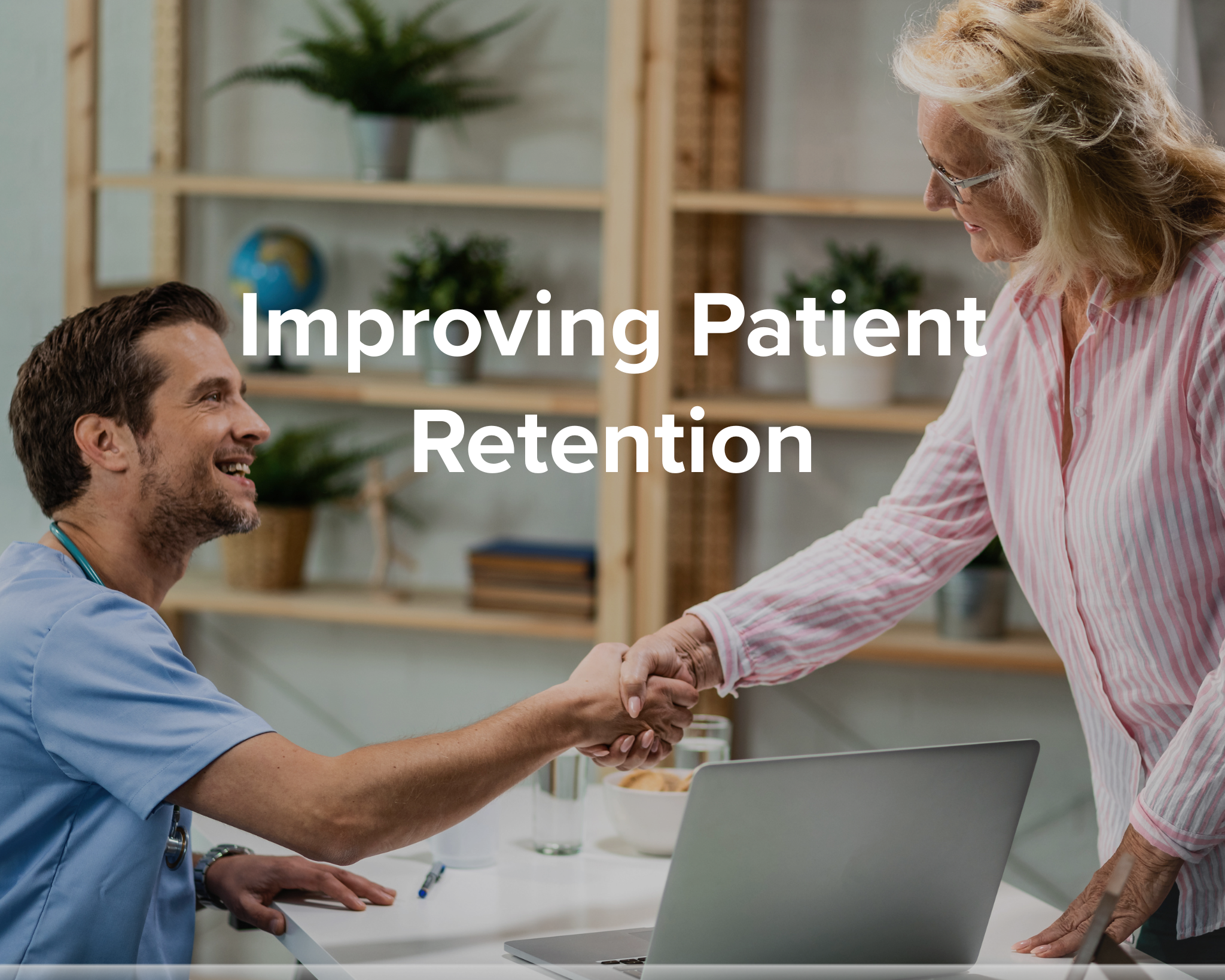 Improving Patient Retention
