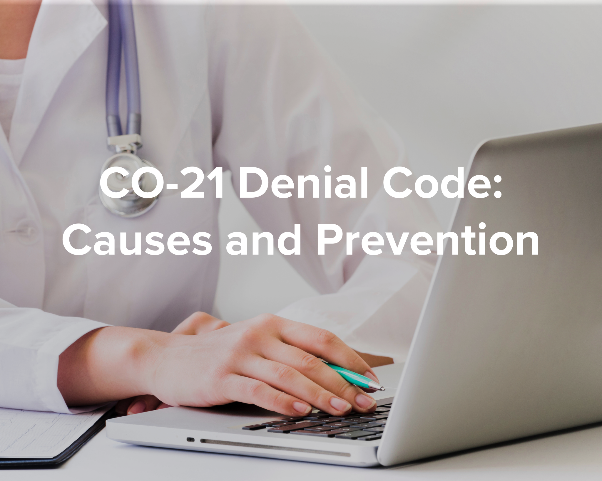 CO-21 Denial Code: Causes and Prevention