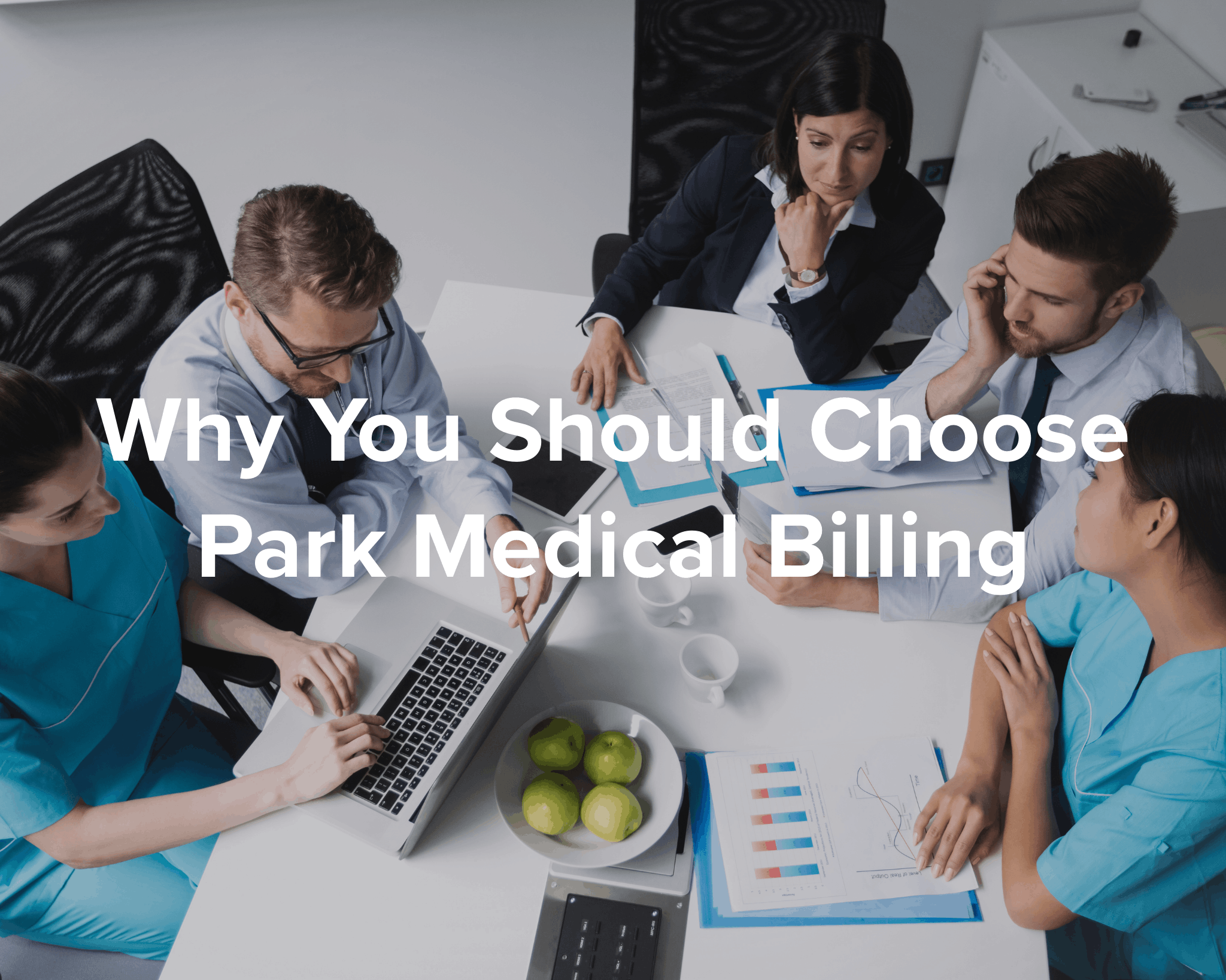 Top 4 Reasons to Work with Park Medical Billing